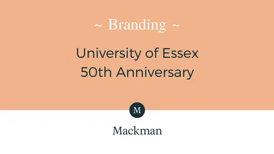Mackman Blog - University of Essex 50th Anniversary