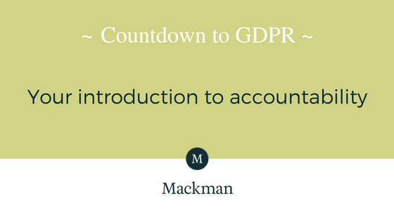 Countdown to GDPR: Your Introduction to Accountability