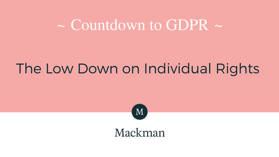 Countdown to GDPR: The Low Down on Individual Rights