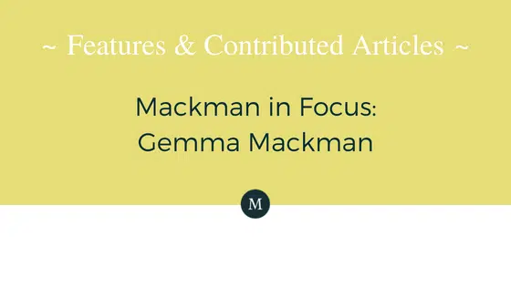 Mackman in Focus: Gemma Mackman