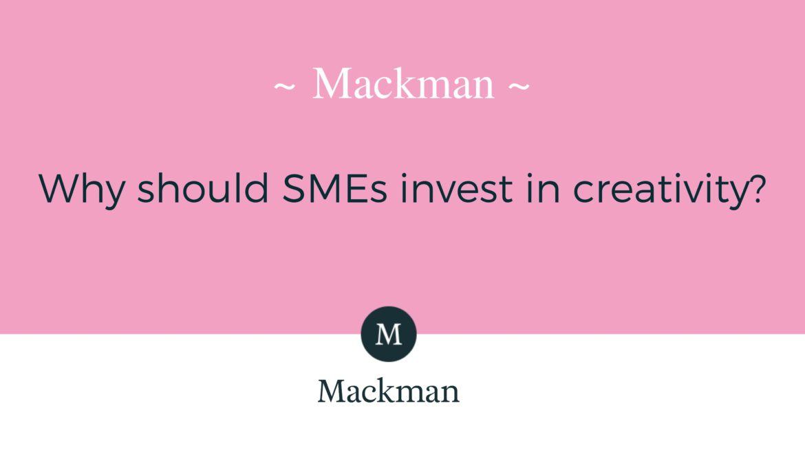 Why should SME's invest in creativity?