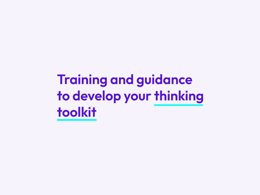 Training and guidance to develop your thinking toolkit | Branding Services delivered by Mackman